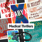 Baby x and 5 other book covers, the words Medical Thrillers and a stethoscope overlayed on top of the book covers.