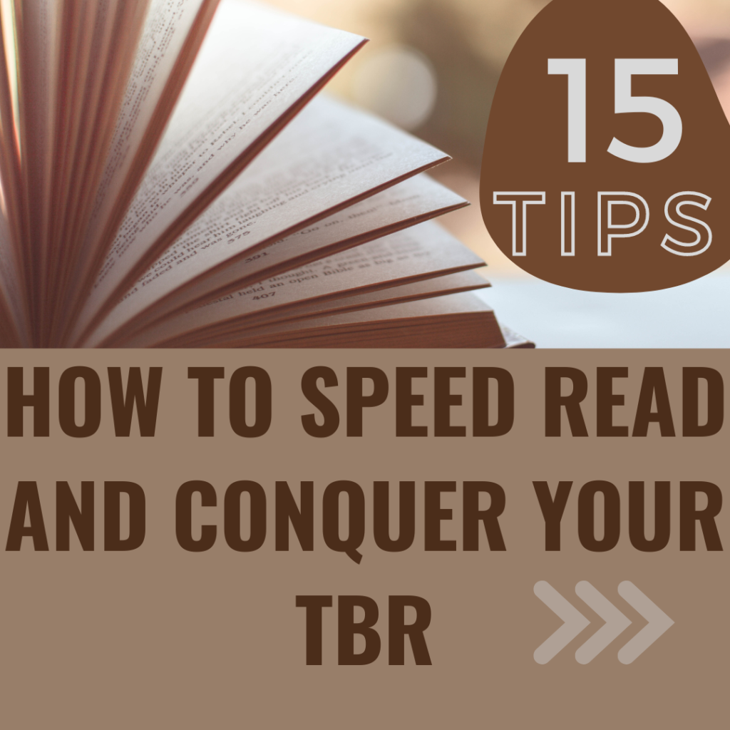 a book open with pages spread and the text reads 15 tips how to speed read and conquer your TBR